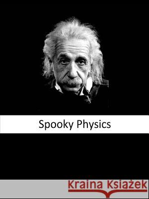 Spooky Physics: The Illustrated Edition