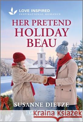 Her Pretend Holiday Beau: An Uplifting Inspirational Romance