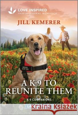 A K-9 to Reunite Them: An Uplifting Inspirational Romance