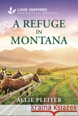 A Refuge in Montana: An Uplifting Inspirational Romance