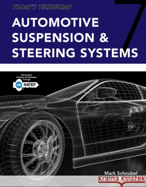 Today's Technician: Automotive Suspension & Steering Classroom Manual and Shop Manual