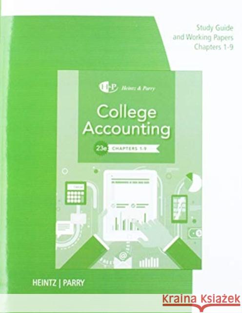 Study Guide with Working Papers for Heintz/Parry's College Accounting, Chapters 1- 9, 23rd
