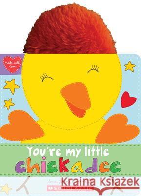 You're My Little Chickadee