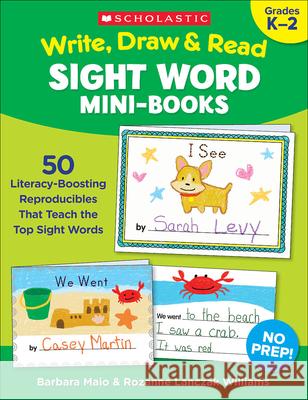 Write, Draw & Read Sight Word Mini-Books: 50 Reproducibles That Teach the Top Sight Words