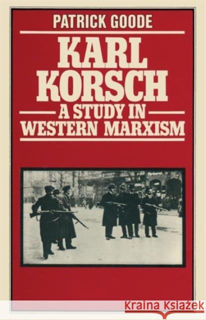 Karl Korsch: A Study in Western Marxism