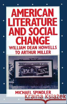 American Literature and Social Change: William Dean Howells to Arthur Miller