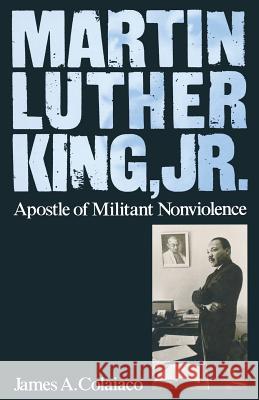 Martin Luther King, Jr.: Apostle of Militant Nonviolence