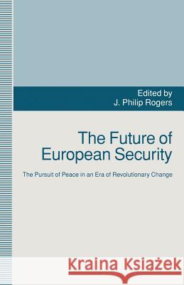 The Future of European Security: The Pursuit of Peace in an Era of Revolutionary Change