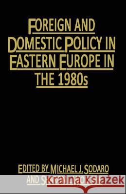 Foreign and Domestic Policy in Eastern Europe in the 1980s: Trends and Prospects