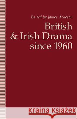 British and Irish Drama Since 1960