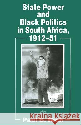 State Power and Black Politics in South Africa, 1912-51