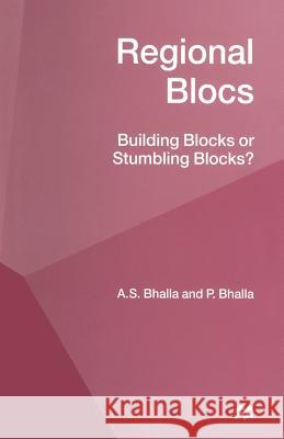 Regional Blocs: Building Blocks or Stumbling Blocks?
