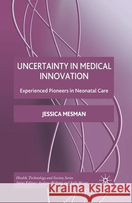 Uncertainty in Medical Innovation: Experienced Pioneers in Neonatal Care