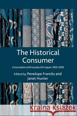 The Historical Consumer: Consumption and Everyday Life in Japan, 1850-2000