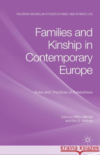 Families and Kinship in Contemporary Europe: Rules and Practices of Relatedness