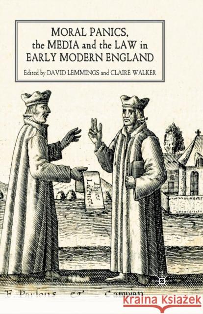 Moral Panics, the Media and the Law in Early Modern England