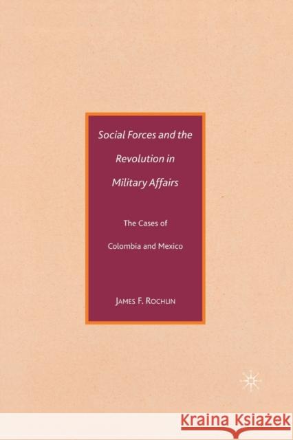 Social Forces and the Revolution in Military Affairs: The Cases of Colombia and Mexico