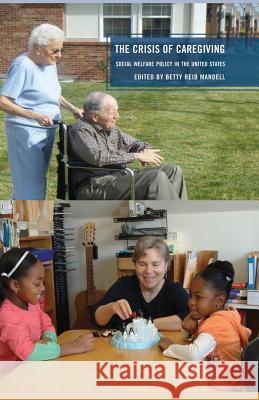 The Crisis of Caregiving: Social Welfare Policy in the United States
