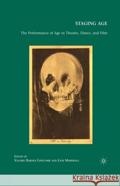 Staging Age: The Performance of Age in Theatre, Dance, and Film