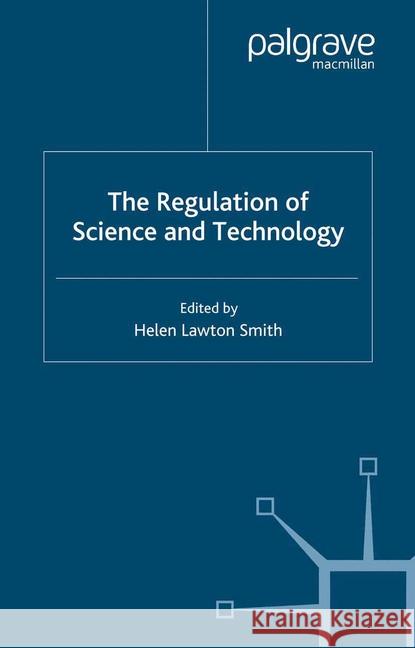 The Regulation of Science and Technology