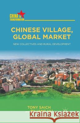 Chinese Village, Global Market: New Collectives and Rural Development