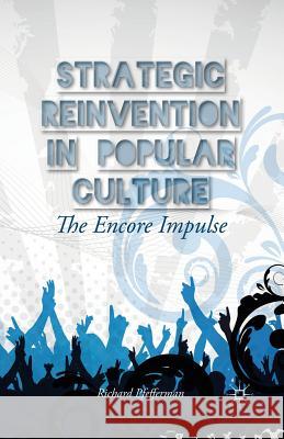 Strategic Reinvention in Popular Culture: The Encore Impulse