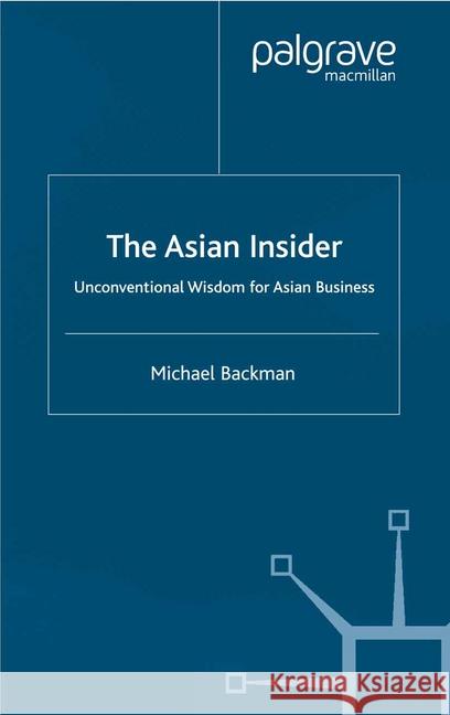 The Asian Insider: Unconventional Wisdom for Asian Business