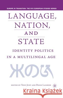 Language, Nation and State: Identity Politics in a Multilingual Age