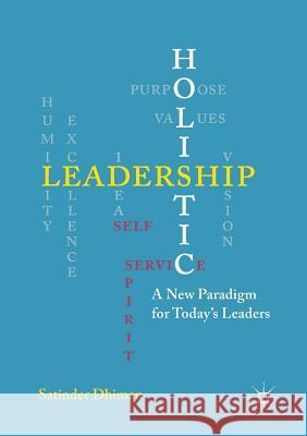 Holistic Leadership: A New Paradigm for Today's Leaders