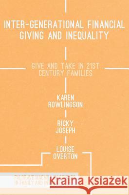 Inter-Generational Financial Giving and Inequality: Give and Take in 21st Century Families