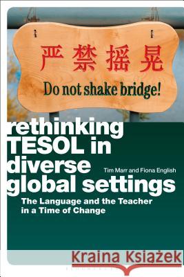 Rethinking Tesol in Diverse Global Settings: The Language and the Teacher in a Time of Change