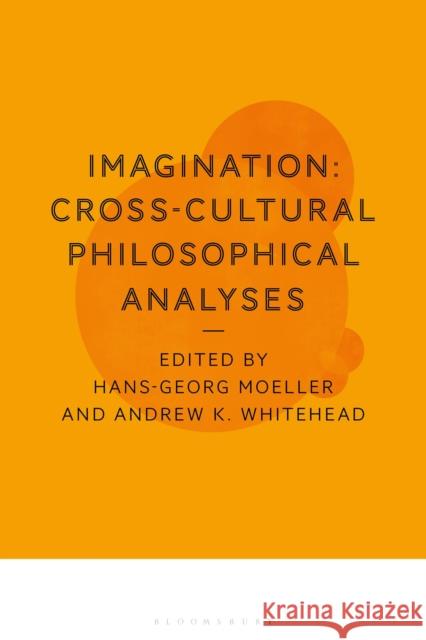 Imagination: Cross-Cultural Philosophical Analyses