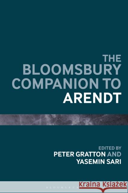 The Bloomsbury Companion to Arendt