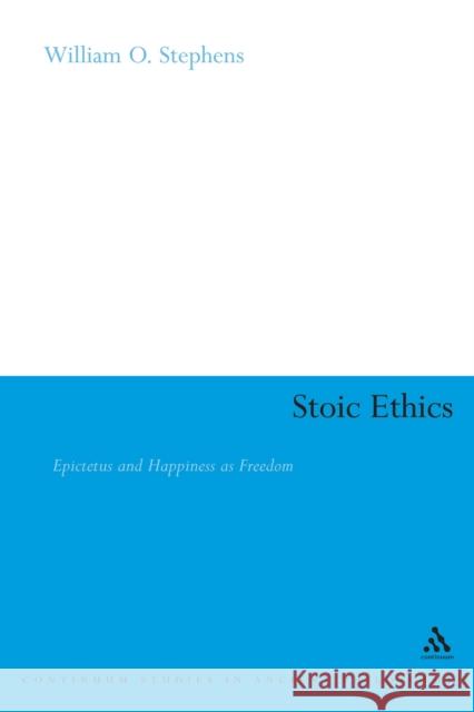 Stoic Ethics: Epictetus and Happiness as Freedom