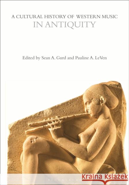 A Cultural History of Western Music in Antiquity