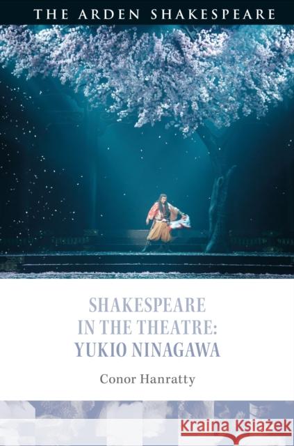 Shakespeare in the Theatre: Yukio Ninagawa