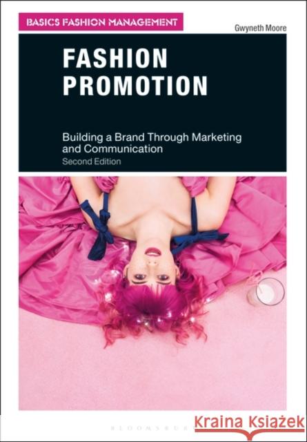 Fashion Promotion: Building a Brand Through Marketing and Communication