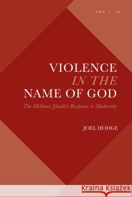 Violence in the Name of God: The Militant Jihadist Response to Modernity