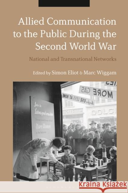 Allied Communication to the Public During the Second World War: National and Transnational Networks