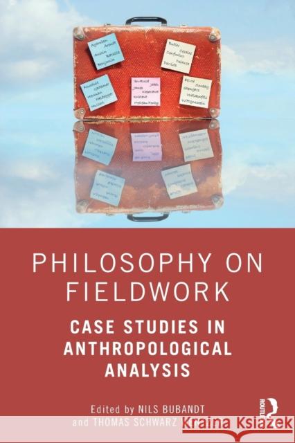 Philosophy on Fieldwork: Case Studies in Anthropological Analysis