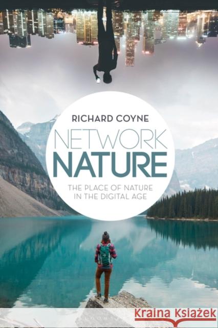 Network Nature: The Place of Nature in the Digital Age