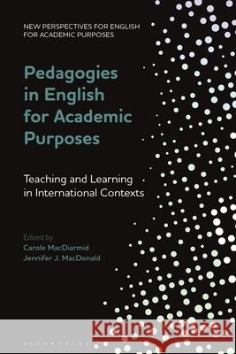 Pedagogies in English for Academic Purposes: Teaching and Learning in International Contexts
