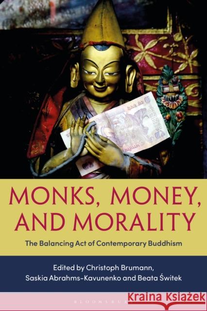 Monks, Money, and Morality: The Balancing Act of Contemporary Buddhism