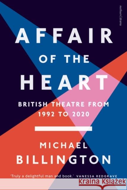 Affair of the Heart: British Theatre from 1992 to 2020