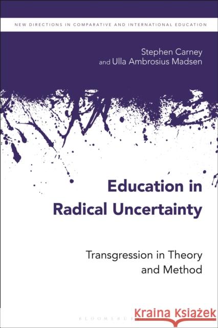 Education in Radical Uncertainty: Transgression in Theory and Method