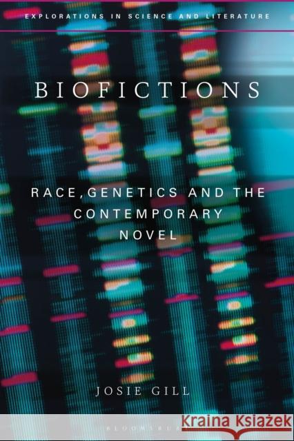 Biofictions: Race, Genetics and the Contemporary Novel