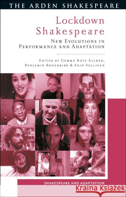 Lockdown Shakespeare: New Evolutions in Performance and Adaptation