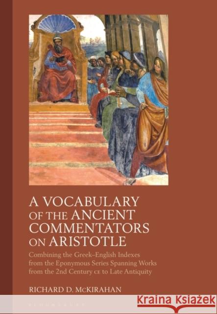 A Vocabulary of the Ancient Commentators on Aristotle