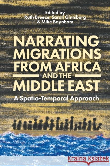 Narrating Migrations from Africa and the Middle East: A Spatio-Temporal Approach
