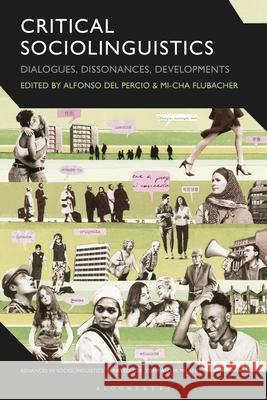 Critical Sociolinguistics: Dialogues, Dissonances, Developments